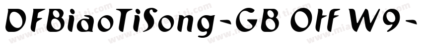 DFBiaoTiSong-GB Otf W9字体转换